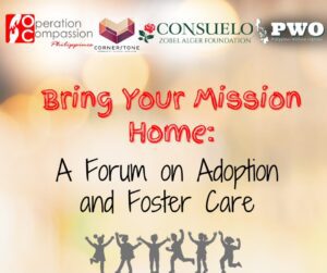 Operation Compassion Philippines: “Bring Your Mission Home” Advocacy Campaign for Prospective Foster and Adoptive Parents